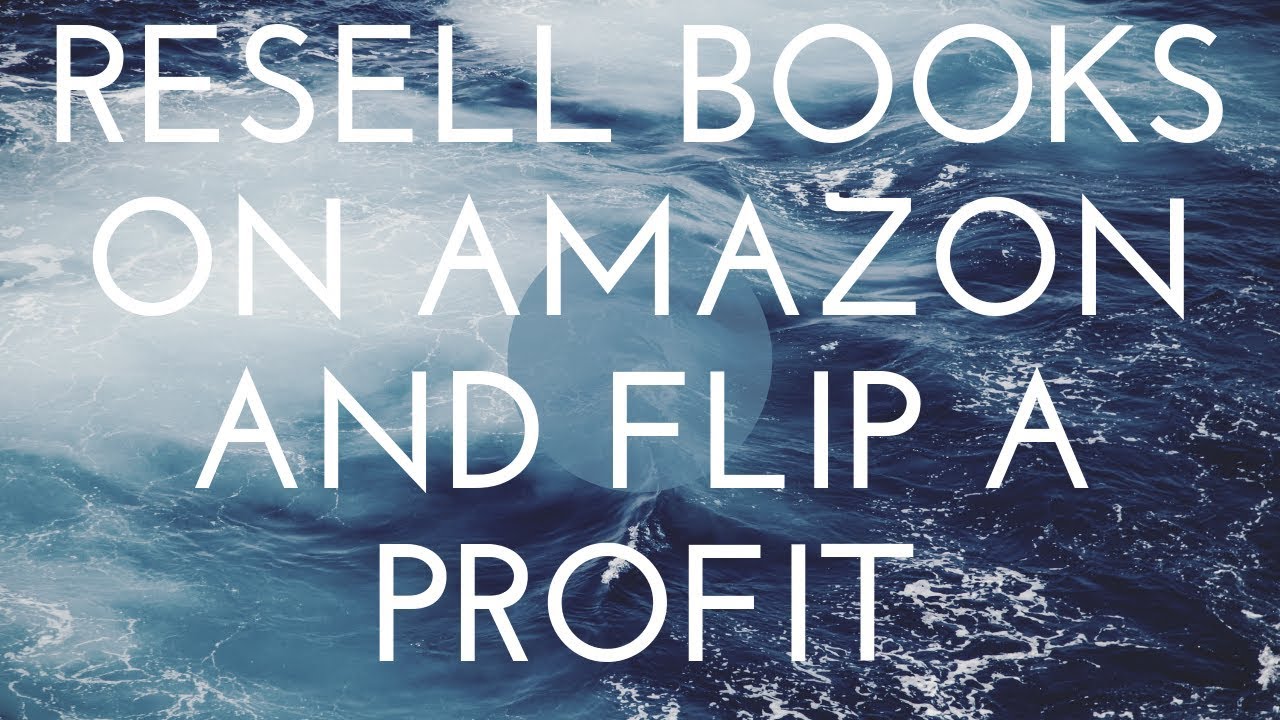 RESELL BOOKS ON AMAZON AND FLIP A PROFIT - YouTube