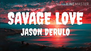 Jason Derulo - SAVAGE LOVE (Lyrics) Jawsh 685 Song 2020 | Jason Derulo New song 2020 | SAVAGE LOVE ❤