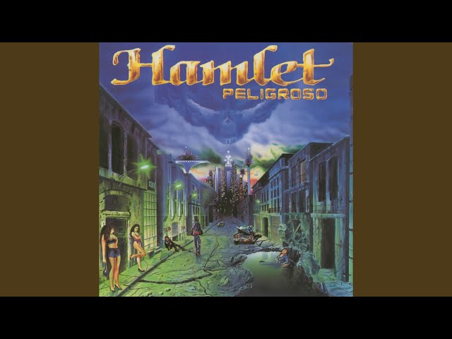 Hamlet - Peligroso