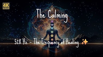 528 Hz Frequency – Love, Positivity Ambience 🌿