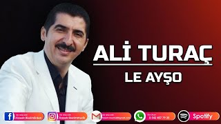 ALİ TURAÇ - LE AYŞO Resimi