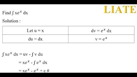 How to integrate xe^x dx (Integration by Parts)