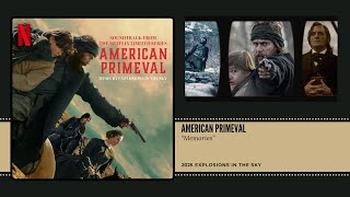 🌄 American Primeval (2025)🎵 Memories — Compuesta por Explosions in the Sky