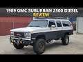 I Bought a 1989 GMC Suburban 2500 Diesel 4x4