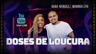 GUGA NANDES E MANNDA LYM | DOSES DE LOUCURA ➠ AO VIVO EM SÃO PAULO- LANÇAMENTO 2023 💎