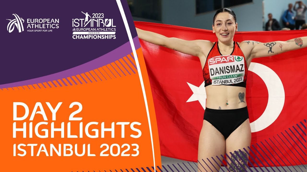 Day 2 Highlights - European Athletics Indoor Championships - Istanbul 2023 