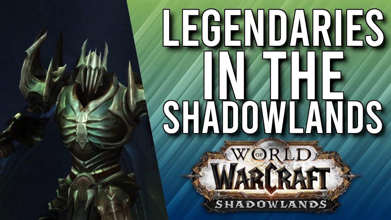 Shadowlands Legendaries! But Are They Any Good? WoW Shadowlands