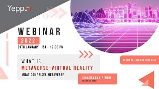 What is Metaverse - Virtual Reality What Comprises Metaverse