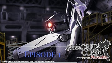 Becoming a Raven! Armored Core 3 Portable Episode 1