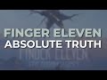 Finger Eleven - Absolute Truth (Official Audio)