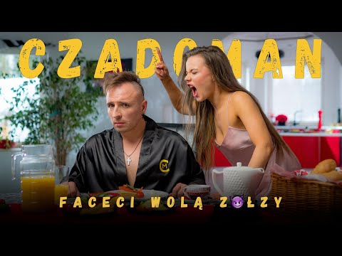 Czadoman - Faceci wolą zołzy