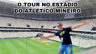 TOUR NO ESTÁDIO DO ATLÉTICO MINEIRO - ARENA MRV