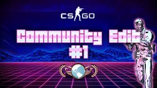 CS:GO | Community Edit #1