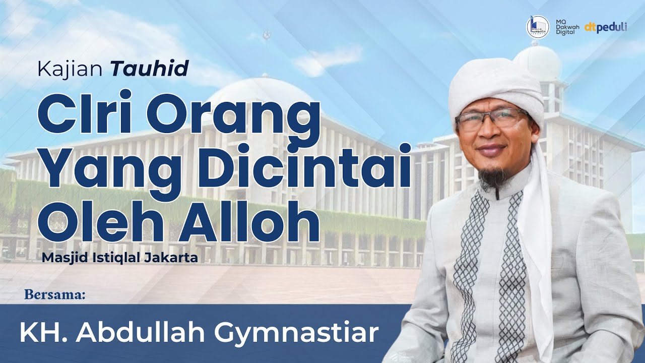 🛑LIVE Ciri Orang Yang Dicintai Alloh | Kajian Tauhid  Masjid Istiqlal 11/01/2026