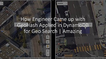 How Engineer Came up with GeoHash Applied in DynamoDB for Location-based Search (GeoSearch)|Amazing