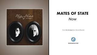 Mates Of State - "Now" (Official Audio)
