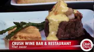 Crush Wine Bar & Restaurant - Filet Oscar