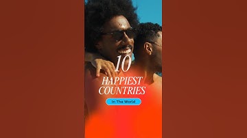 Smile Around the World: Top 10 Happiest Countries Revealed #shorts