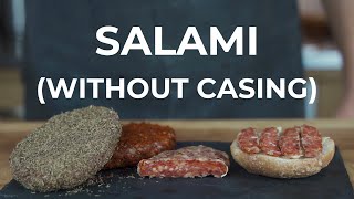 Make a salami without casing  Quite uncomplicated and delicious