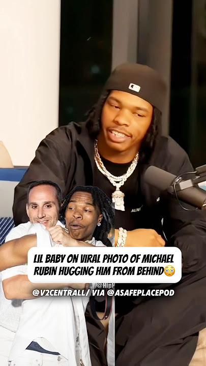 Lil Baby Explains The Photo With Billionaire Micheal Rubin Hugging Him😳 #lilbaby