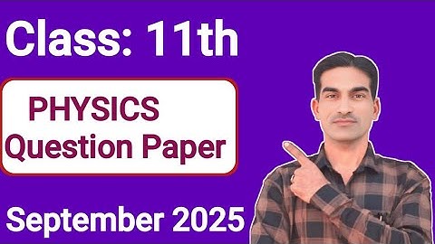 Class 11th Physics Sample Paper September 2025|Physics Half Yearly Sample Paper Class 11th 2025|