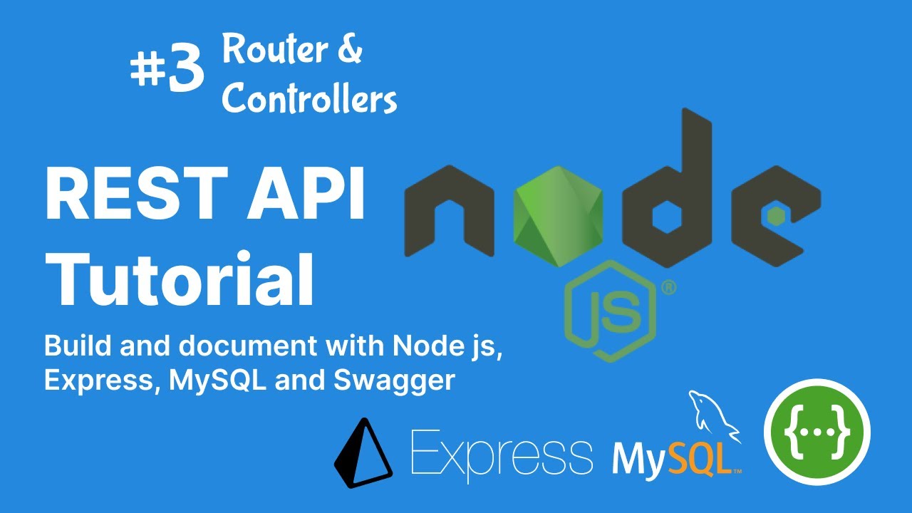 REST API Tutorial with Node Js, Express, MySQL and Swagger | Router and ...