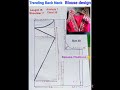Trending Back Neck Blouse design size 38 #shorts #youtubeshorts #blousedesign #Rebeka Modhura 👍