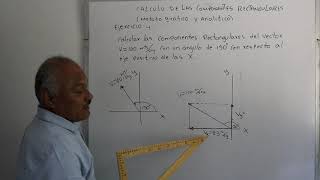Componentes rectangulares de un vector (metodo grafico y analitico)