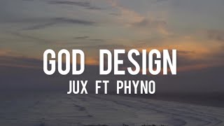 Jux feat Phyno - God Design (lyrics)
