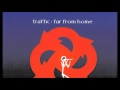 Traffic - Some Kinda Woman (HQ)