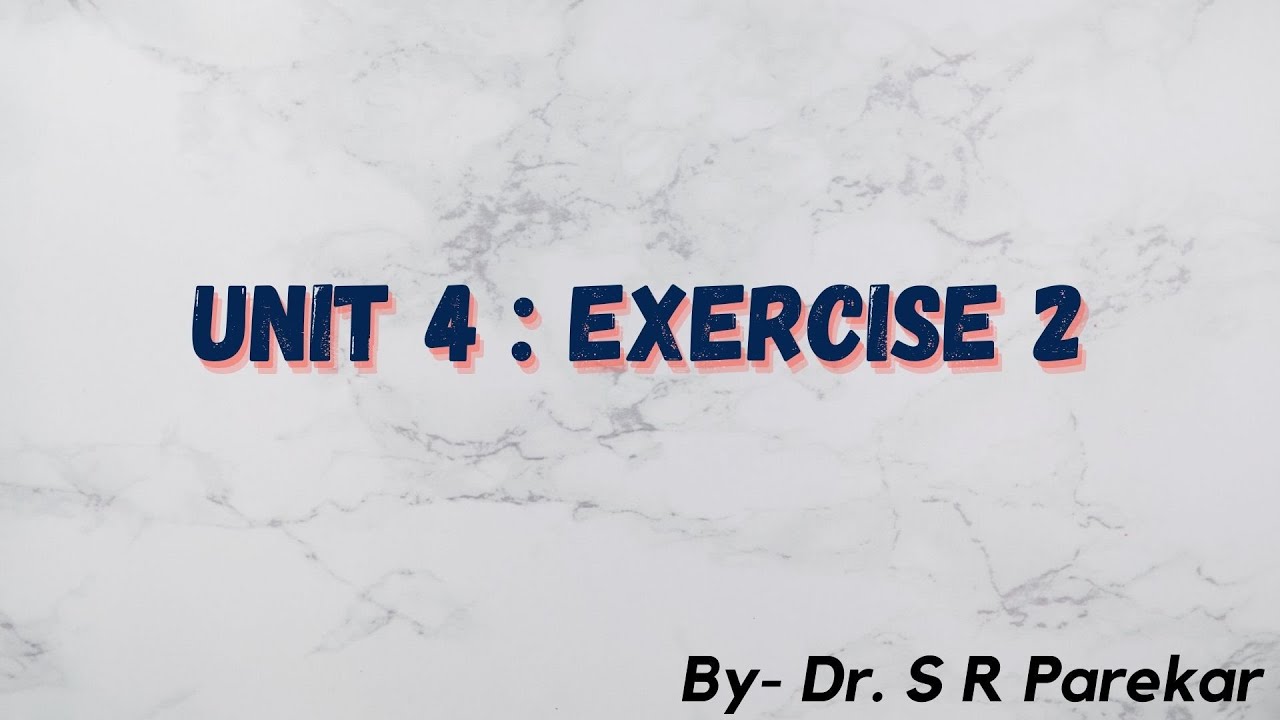 Unit 4 Exercise 2 - YouTube