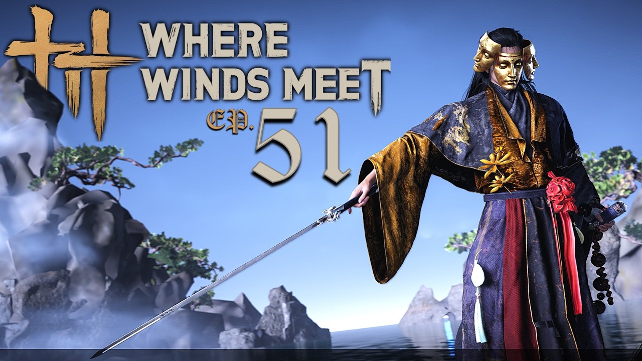 Where Winds Meet : 51