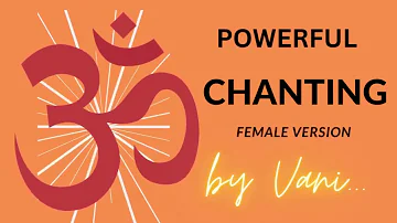 OM CHANTING | 5 min with VANI a beautiful voice|  Female Version  #music #relaxingmusic #ommusic