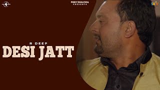 New Punjabi Songs 2015 | DESI JATT | R DEEP | Latest Punjabi Songs 2015