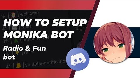 How to setup Monika bot Discord very easily on your discord server | Radio & Fun