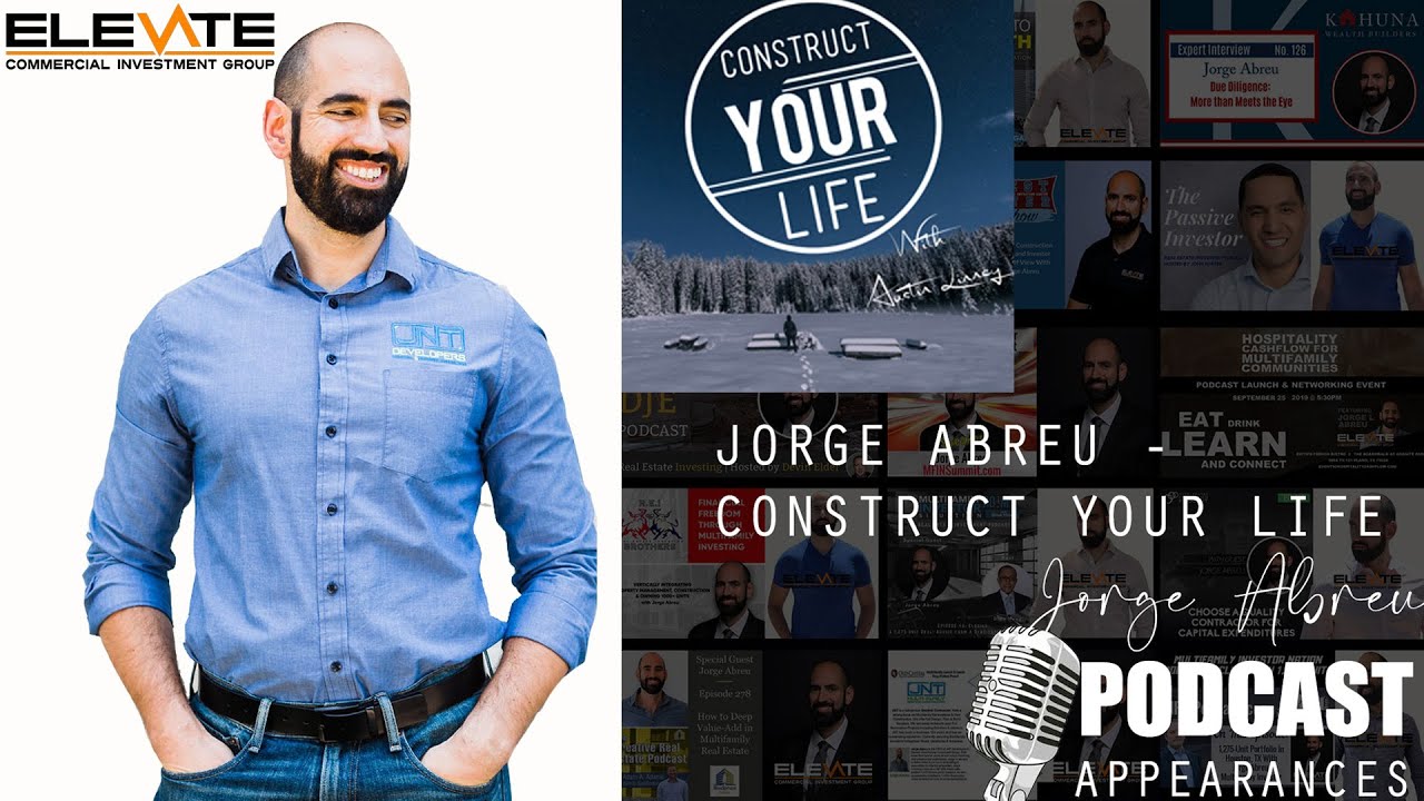 Jorge Abreu @ Construct Your Life Podcast with Austin Linney