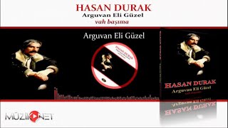 Hasan Durak - Arguvan Eli Güzel