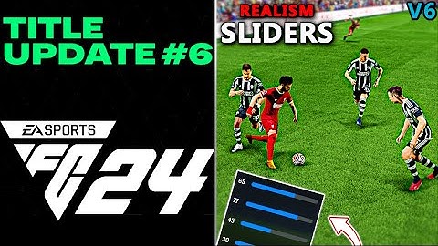 How To Make EAFC 24 REALISTIC - FC 24 Title Update 6 REALISM Sliders, Settings, Gameplay