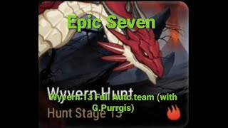 Epic Seven Wyvern 13 Full Auto Team With G.purrgis
