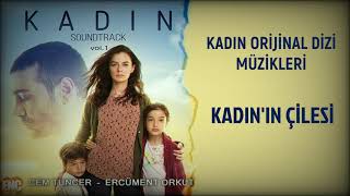 Kadın (Orijinal Dizi Müzikleri) - Kadın'ın Çilesi