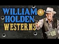 William holden westerns
