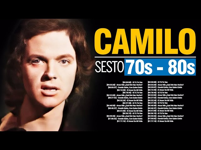 CAMILO SESTO GRANDES EXITOS INMORTALES ~ Maiores Sucessos ~ Grandes Exitos 70s, 80s class=