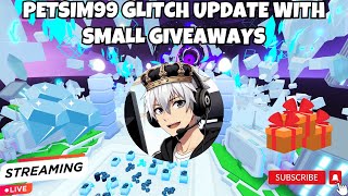 Pet Simulator 99 Glitch Update and Small Giveaway w/Music Stream