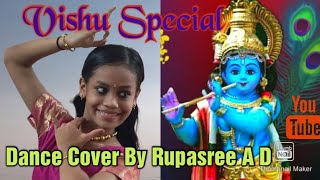 Vishu Special Ambalapuzhe Unni Kannanodu Nee Dance Cover By Rupasree A D