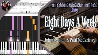 Eight Days A Week [John Lennon &amp; Paul McCartney] | The Beatles Piano Tutorial (Easy)
