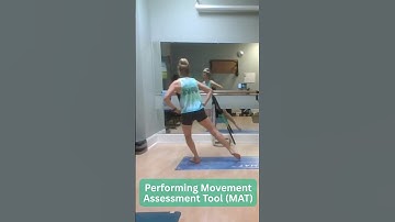 Performing Movement Assessment Tool (MAT)