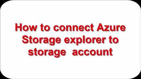 Azure Storage Explorer - Connect options