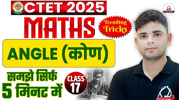 CTET 2025 | Maths | ANGLE ( कोण  ) | Trending Tricks समझे सिर्फ 5 मिनट में | By Aadesh Sir