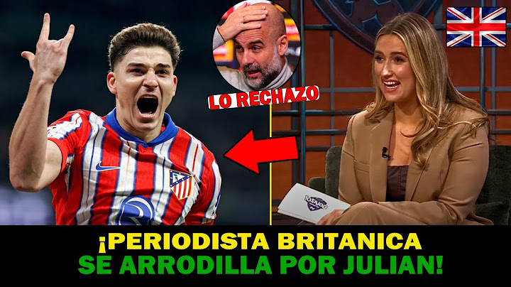 🔴PRENSA BRITANICA ELOGIA a JULIAN ALVAREZ| "GUARDIOLA Lo RECHAZO y AHORA le TAPA la BOCA"