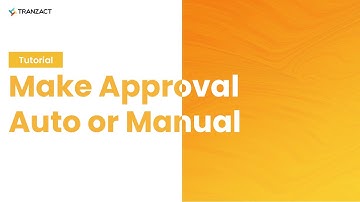 How to make approval Auto or Manual on TranZact?